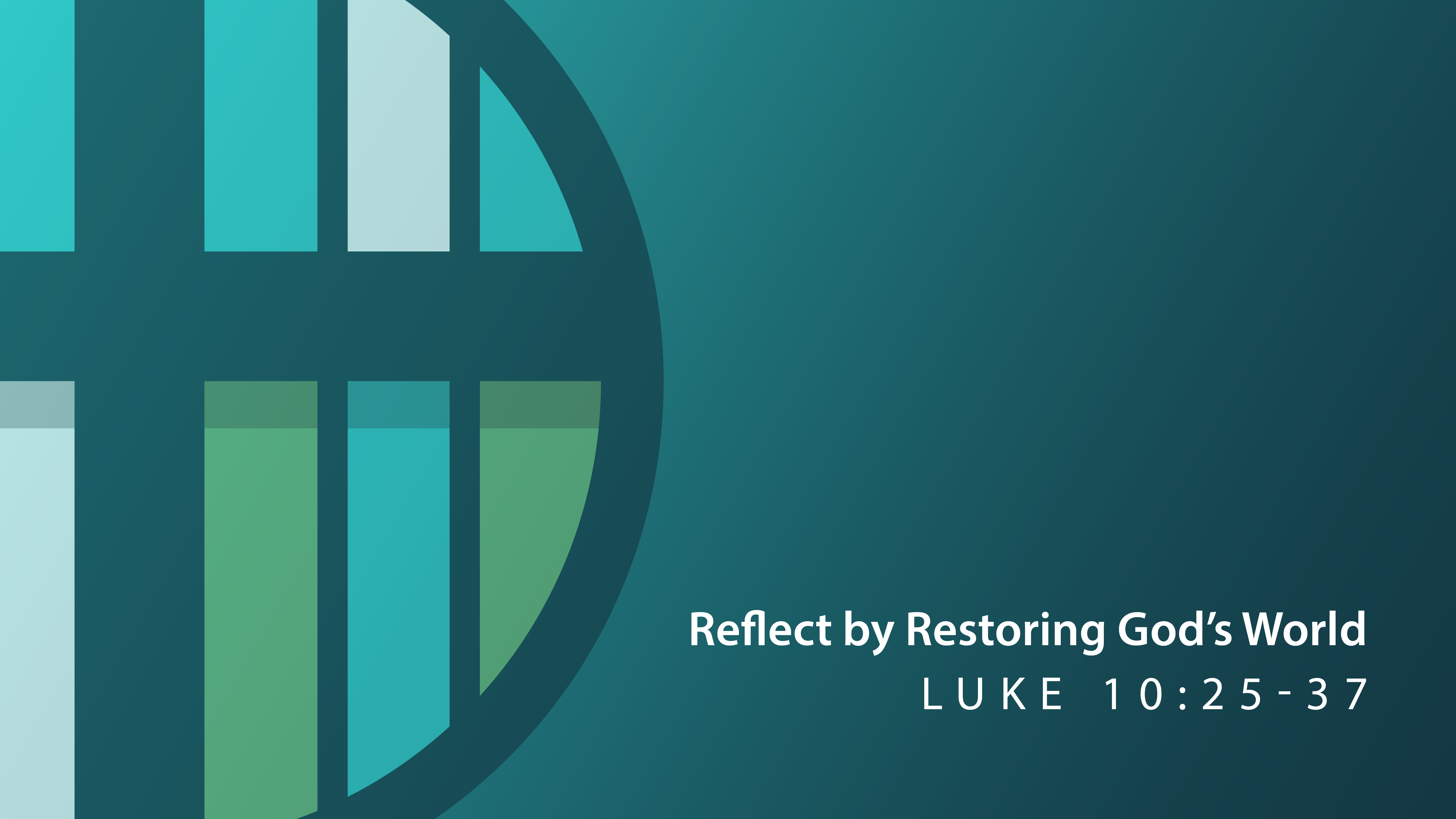 Reflect by Restoring God's World